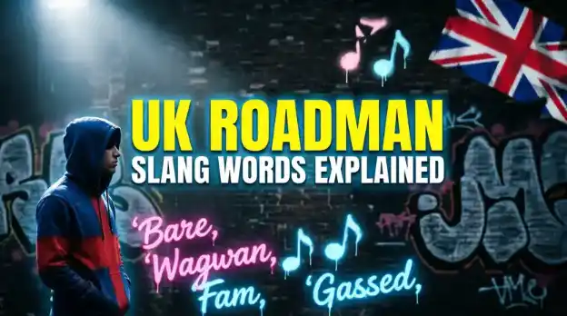 UK Slang Words Roadman