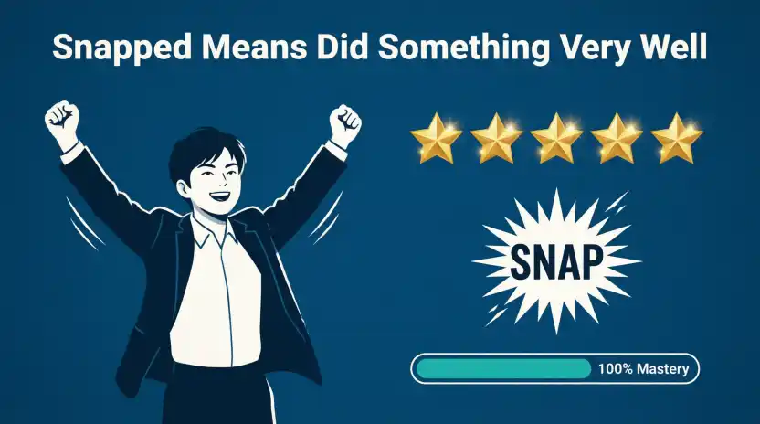 1. Snapped Means Did Something Very Well