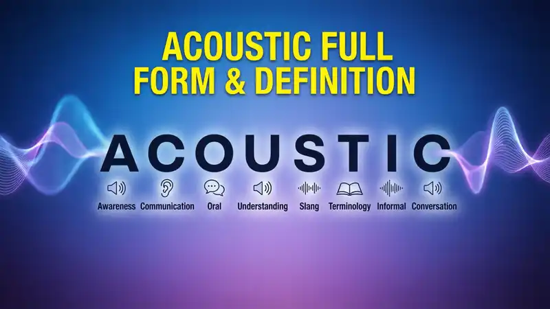 Acoustic Full Form and Definition