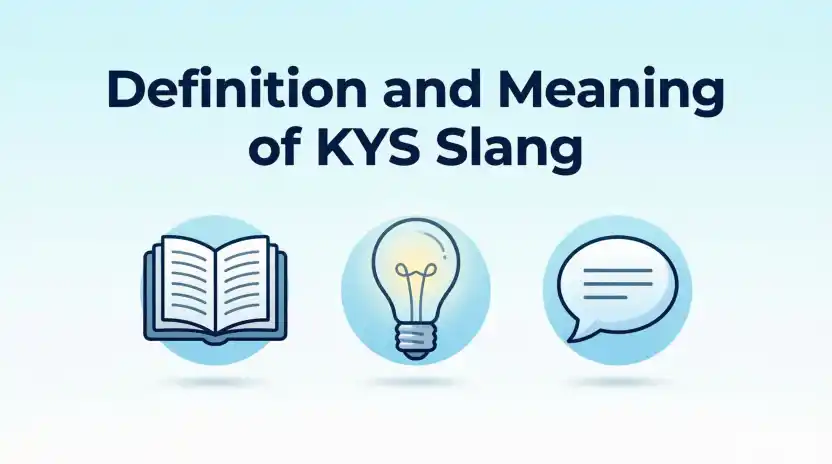 Definition and Meaning of KYS Slang