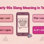 Early 90s Slang Meaning in Text