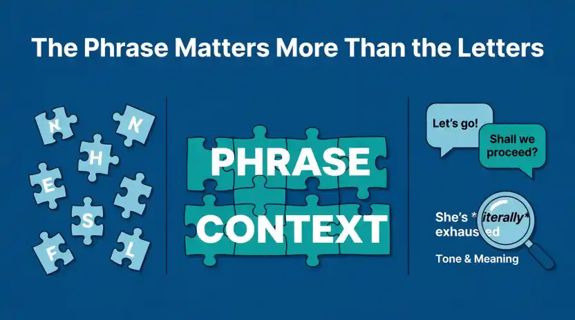 The Phrase Matters More Than the Letters