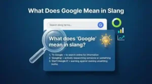 What Does Google Mean in Slang