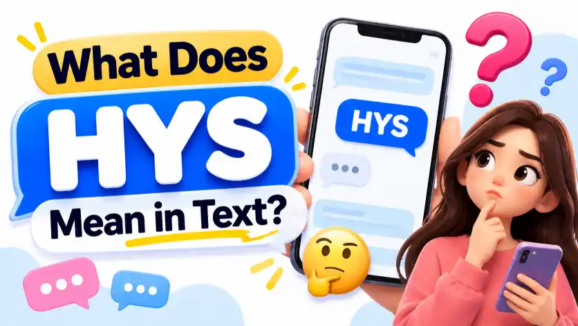 What Does HYS Mean in Text
