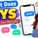 What Does HYS Mean in Text message