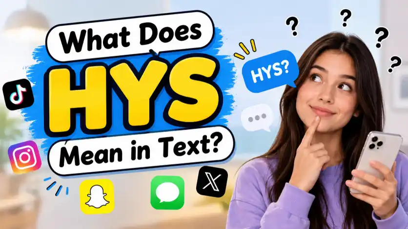 What Does HYS Mean in Text