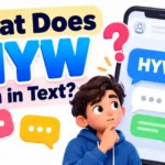 What Does HYW Mean in Text